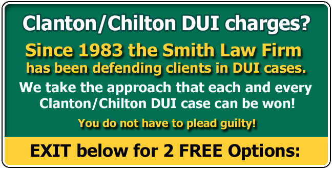 Defending clients from Alabama and across the USA charged with a Chilton County or Clanton, Alabama DUI since 1983